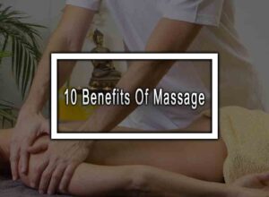 10 Benefits Of Massage
