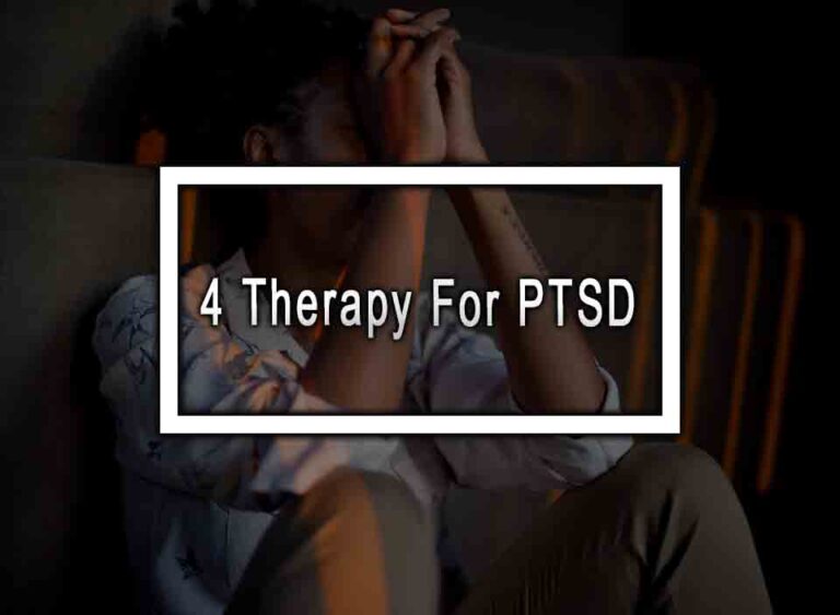 4 Therapy For Ptsd