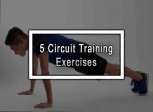 5 Circuit Training Exercises