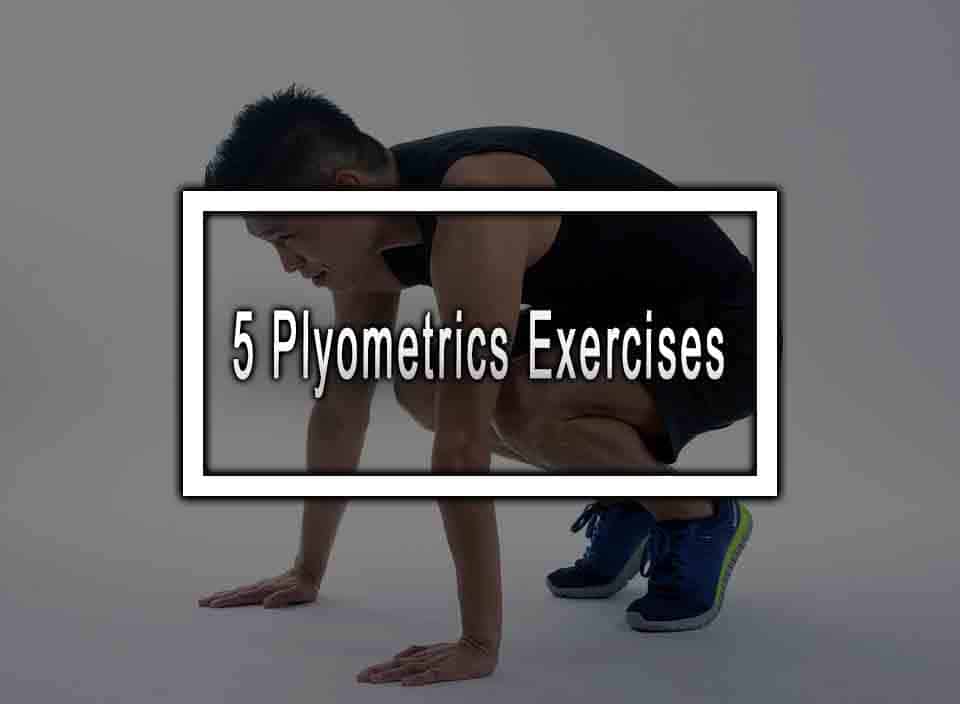 5 Plyometrics Exercises