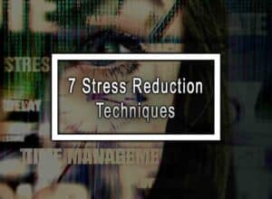 7 Stress Reduction Techniques