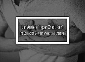 Can Anxiety Trigger Chest Pain