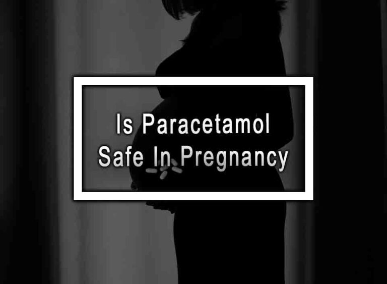 Is Paracetamol Safe In Pregnancy