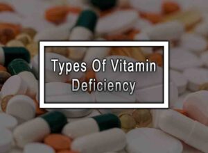 Types Of Vitamin Deficiency