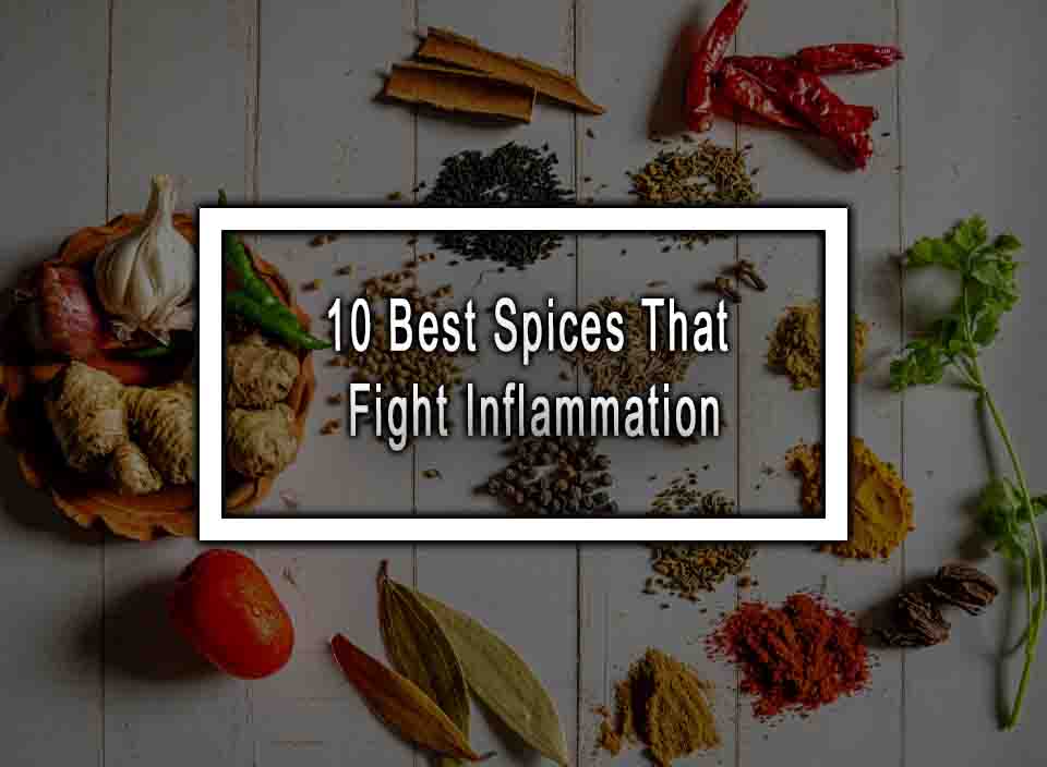 10 Best Spices That Fight Inflammation