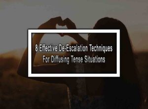 8 Effective De-Escalation Techniques For Diffusing Tense Situations