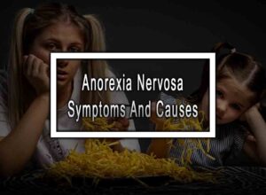 Anorexia Nervosa Symptoms And Causes