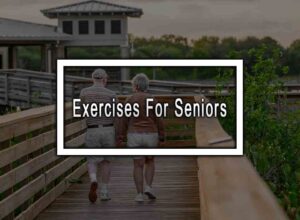 Exercises For Seniors