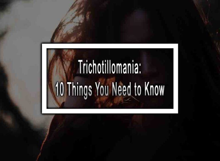 Trichotillomania: 10 Things You Need To Know