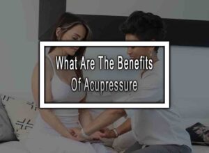 What Are The Benefits Of Acupressure