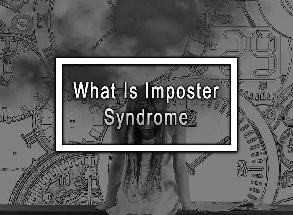 What Is Imposter Syndrome