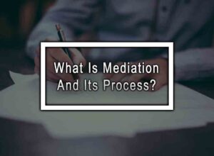 What Is Mediation And Its Process?