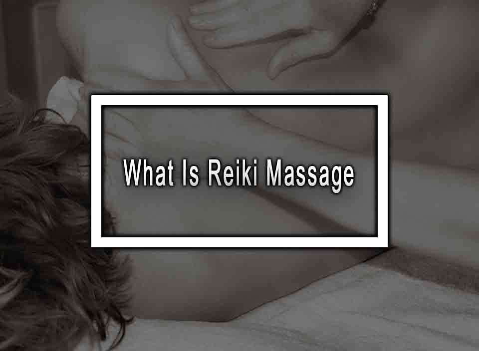 What Is Reiki Massage
