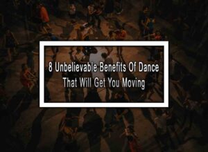 8 Unbelievable Benefits Of Dance That Will Get You Moving