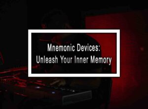 Mnemonic Devices: Unleash Your Inner Memory