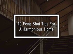 10 Feng Shui Tips For A Harmonious Home