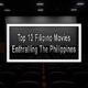 Top 10 Filipino Movies Enthralling the Philippines