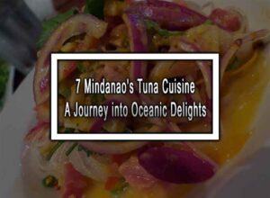 7 Mindanao's Tuna Cuisine - A Journey into Oceanic Delights