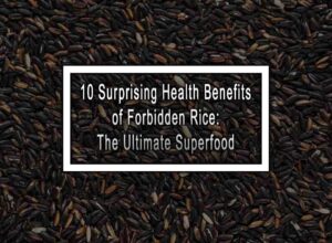 Health Benefits of Forbidden Rice